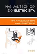 Ler Manual Técnico do Eletricista. Instalações Elétricas Interiores, Proteções Elétricas, Matemática, do autor Hilário Dias Nogueira
