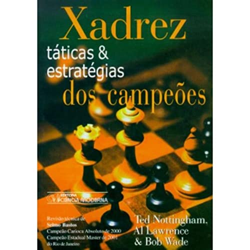 Ler Xadrez Taticas e Estrategias dos Campeoes, do autor Ted Nottingham