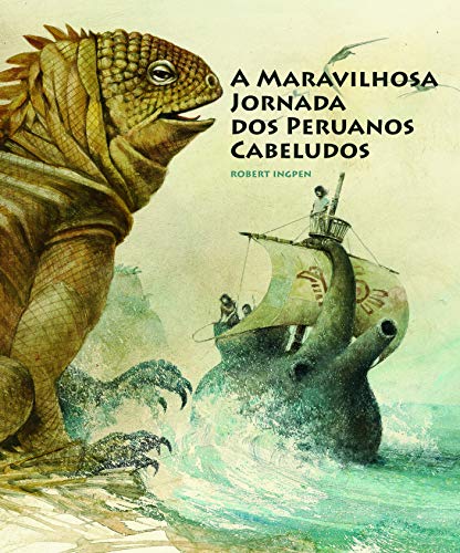 Ler A maravilhosa jornada dos peruanos cabeludos, do autor Robert Ingpen Ler A maravilhosa jornada dos peruanos cabeludos, do autor Robert Ingpen