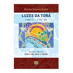 Luzes da Torá: Gênesis: sobre vida, amor e família (Volume 1), do autor Shlomo Riskin