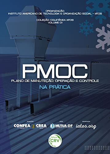 Ler PMOC: Plano de Manutenção, Operação e Controle na prática, do autor Instituto Americano de Tecnologia e Organização Social - iATOS