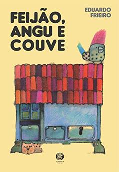 Feijão, Angu e Couve, do autor Eduardo Frieiro