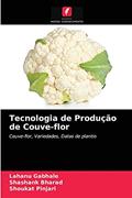 Ler Tecnologia de Produção de Couve-flor: Couve-flor, Variedades, Datas de plantio, do autor Lahanu Gabhale; Shashank Bharad; Shoukat Pinjari Ler Tecnologia de Produção de Couve-flor: Couve-flor, Variedades, Datas de plantio, do autor Lahanu Gabhale; Shashank Bharad; Shoukat Pinjari