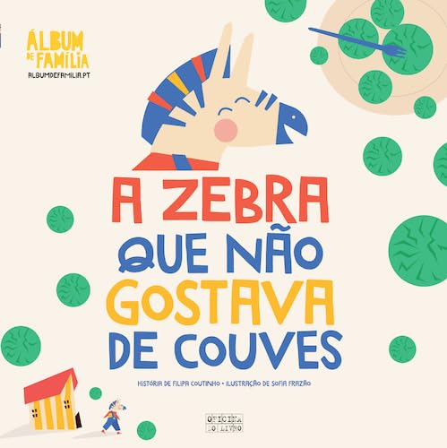 Ler Álbum de Família - A Zebra Que Não Gostava de Couv, do autor Filipa Coutinho
