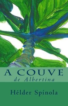 A Couve de Albertina (Portuguese Edition), do autor Helder Spinola