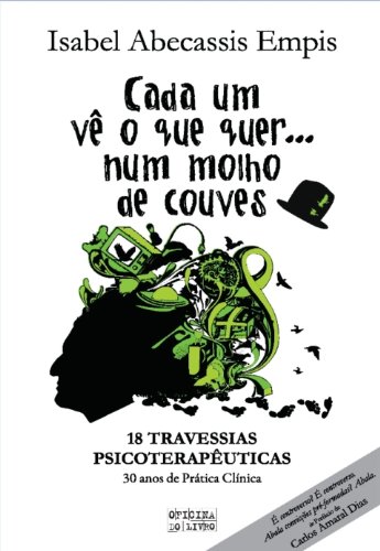 Ler Cada Um Vê o Que Quer Num Molho de Couves, do autor Isabel Abecassis Empis Ler Cada Um Vê o Que Quer Num Molho de Couves, do autor Isabel Abecassis Empis