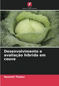 Ler Desenvolvimento e avaliação híbrida em couve, do autor Hament Thakur