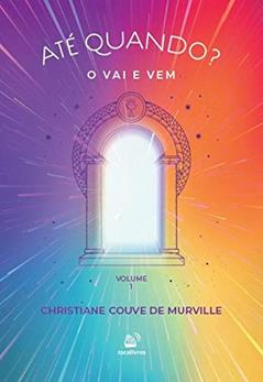Até Quando?: O Vai E E Vem, do autor Christiane Couve de Murville