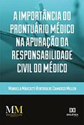 Ler A importância do prontuário médico na apuração da responsabilidade civil do médico, do autor Manuela Marcatti Ventura de Camargo Millen Ler A importância do prontuário médico na apuração da responsabilidade civil do médico, do autor Manuela Marcatti Ventura de Camargo Millen