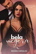 Ler Bela Megera - Livro único: (versão estendida), do autor Mayara Carvalho