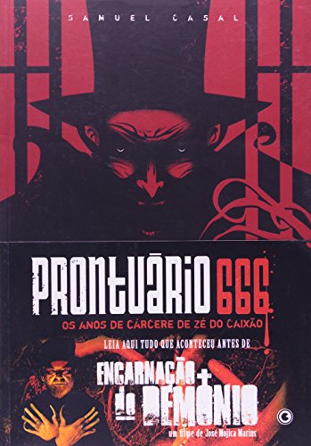Ler Prontuário 666. Os Anos de Cárcere de Zé do Caixão, do autor Samuel Casal