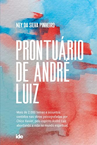 Ler Prontuário de André Luiz, do autor Ney da Silva Pinheiro Ler Prontuário de André Luiz, do autor Ney da Silva Pinheiro