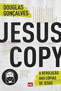 Ler JesusCopy: A revolução das cópias de Jesus, do autor Douglas Gonçalves