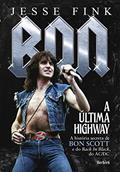Ler Bon: A última Highway, do autor Jesse Fink