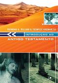 Ler Introdução ao Antigo Testamento - Dillard, do autor Raymond B. Dillard e Tremper Longman III