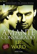Ler Amante Consagrado (Irmandade da Adaga Negra), do autor J. R. Ward