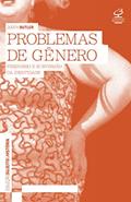Ler Problemas de gênero: Feminismo e subversão da identidade, do autor Judith Butler