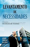 Ler Coleção Técnicas de Vendas - Levantamento de Necessidades, do autor André Vinicius da Silva Ler Coleção Técnicas de Vendas - Levantamento de Necessidades, do autor André Vinicius da Silva