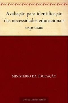 Avaliação para identificação das necessidades educacionais especiais, do autor Ministério da Educação