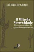 Ler O Mito da Necessidade, do autor Iná Elias de Castro Ler O Mito da Necessidade, do autor Iná Elias de Castro