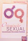 Ler Orientação Sexual - Conscientização, Necessidade e Realidade, do autor Hália Pauliv de Souza
