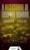 Ler A Necessidade de Todo Ser Humano, do autor Charles Haddon Spurgeon