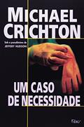 Ler Um caso de necessidade, do autor Michael Crichton Ler Um caso de necessidade, do autor Michael Crichton