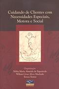 Ler Cuidando de Clientes com Necessidades Especiais, Motora e Social, do autor Nébia Maria Almeida de Figueiredo Ler Cuidando de Clientes com Necessidades Especiais, Motora e Social, do autor Nébia Maria Almeida de Figueiredo