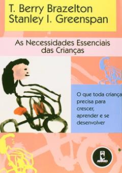 As Necessidades Essenciais Das Criancas, do autor Berry T. Brazelton