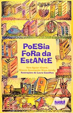 Poesia Fora da Estante - Volume 1, do autor Vera Aguiar