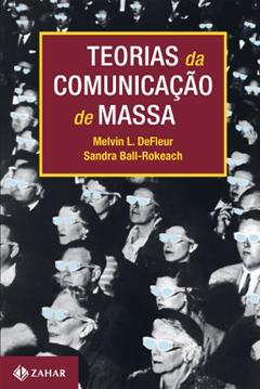 Teorias da comunicação de massa, do autor Sandra J. Ball-Rokeach; Melvin Defleur