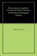 Ler Biomecânica Avançada no Controle de Efeitos Colaterais em Ortodontia, do autor Edgard Oliveira Ler Biomecânica Avançada no Controle de Efeitos Colaterais em Ortodontia, do autor Edgard Oliveira