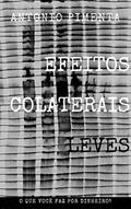 Ler Efeitos Colaterais Leves, do autor Antonio Pimenta Ler Efeitos Colaterais Leves, do autor Antonio Pimenta
