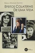 Ler Efeitos Colaterais de Uma Vida, do autor Graça Marques Ibiapino