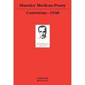 Ler Conversas - 1948, do autor Maurice Merleau-Ponty