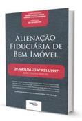 Ler ALIENAÇÃO FIDUCIÁRIA DE BEM IMÓVEL, do autor Marcus Vinicius Kikunaga Mauro Antônio Rocha Ler ALIENAÇÃO FIDUCIÁRIA DE BEM IMÓVEL, do autor Marcus Vinicius Kikunaga Mauro Antônio Rocha