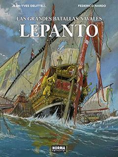 Las grandes batallas navales. Lepanto: Lepanto, do autor Jean-Yves Delitte; Federico Nardo
