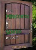Ler Cem minicontos sem sentido ou com, do autor Wilian da Cruz