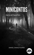 Ler Minicontos Inquietantes: 38 minicontos que não te deixarão quieto, do autor Daniel Canals Flores Ler Minicontos Inquietantes: 38 minicontos que não te deixarão quieto, do autor Daniel Canals Flores