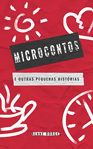 Ler Microcontos e Outras Pequenas Histórias, do autor Aenne Borges