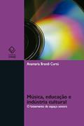 Ler Música, educação e indústria cultural: o loteamento do espaço sonoro, do autor Anamaria Brandi Curtú Ler Música, educação e indústria cultural: o loteamento do espaço sonoro, do autor Anamaria Brandi Curtú