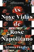 Ler As nove vidas de Rose Napolitano, do autor Donna Freitas