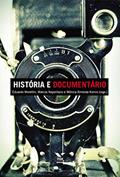 Ler História e documentário, do autor Eduardo Morettin; Marcos Napolitano; Monica Almeida Kornis