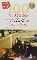 Ler Cem Viagens que Toda Mulher Precisa Fazer, do autor Stephanie Elizondo Griest Ler Cem Viagens que Toda Mulher Precisa Fazer, do autor Stephanie Elizondo Griest