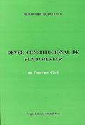 Ler Dever Constitucional de Fundamentar no Processo Civil, do autor Sérgio Sérvulo da Cunha Ler Dever Constitucional de Fundamentar no Processo Civil, do autor Sérgio Sérvulo da Cunha