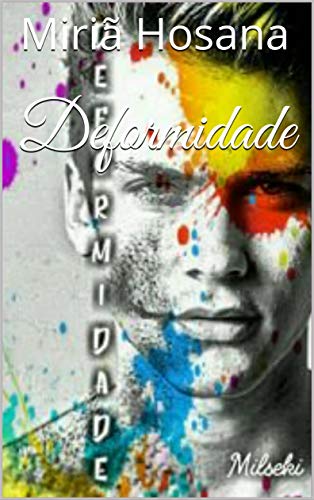 Deformidade, do autor Milseki H