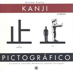 Kanji Pictográfico. Dicionário Ilustrado Mnemônico Japonês/Português, do autor Michael Rowley
