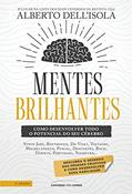 Ler Mentes brilhantes: Como desenvolver todo o potencial do seu cérebro, do autor Alberto Dell'Isola Ler Mentes brilhantes: Como desenvolver todo o potencial do seu cérebro, do autor Alberto Dell'Isola