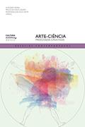 Ler Arte-ciência: processos criativos, do autor Evandro Fiorin; Paula da Cruz Landim; Rosangela da Silva Leote