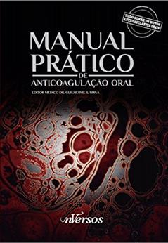 Manual Prático de Anticoagulação Oral, do autor Guilherme S. Spina